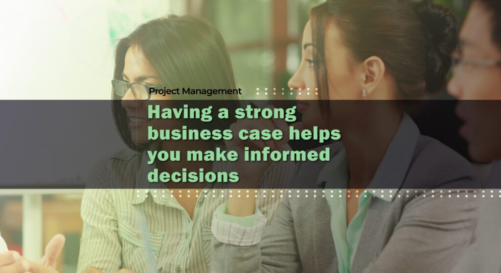 A successful strategy requires a well-crafted business case