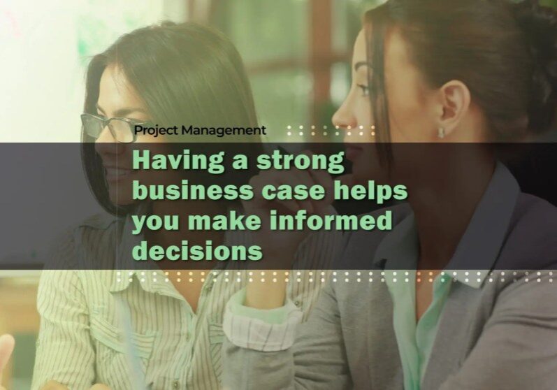 A successful strategy requires a well-crafted business case